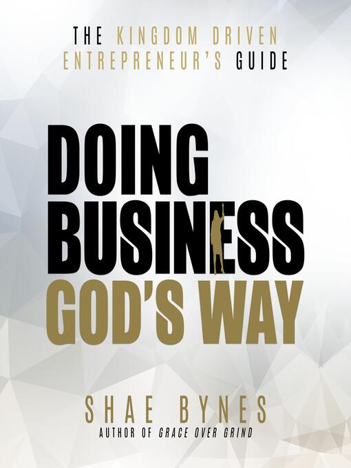 Title details for The Kingdom Driven Entrepreneur's Guide by Shae Bynes - Available